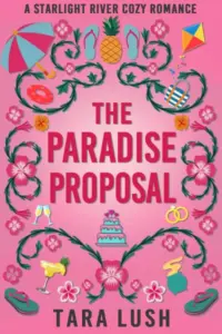 The Paradise Proposal (Starlight River Book 1)