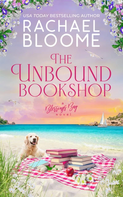 The Unbound Bookshop: The Perfect Story for Book Lovers (Blessings Bay Series 3)