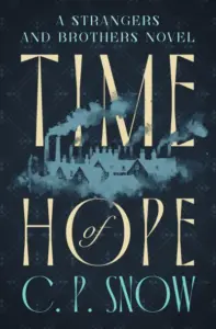 Time of Hope (The Strangers and Brothers Novels Book 1)