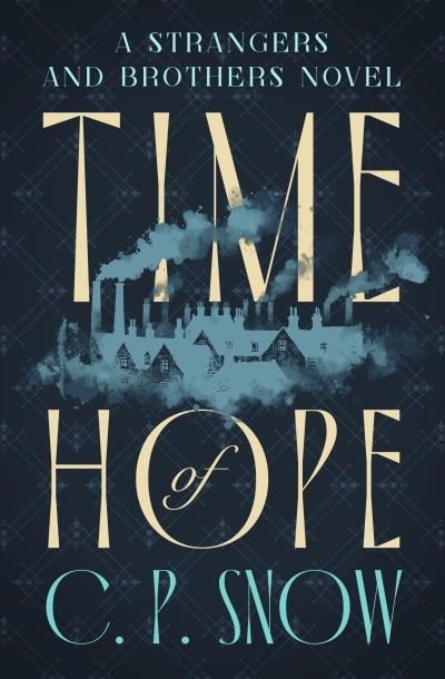 Time of Hope (The Strangers and Brothers Novels Book 1)
