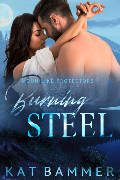 Burning Steel (Moon Lake Protectors)
