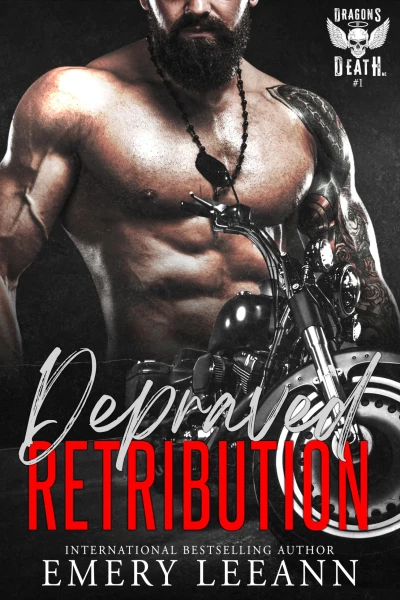 Depraved Retribution (Dragons of Death MC Book 1)