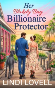 Her Blakely Bay Billionaire Protector: A Sweet Small-Town Opposites Attract Romance (The Heart of Blakely Bay Series)