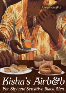Kisha’s Airb&b For Shy And Sensitive Black Men (AirKings&Queens)