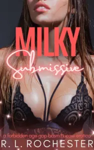 Milky Submissive: A Forbidden Age Gap BDSM Hucow Erotica (Forbidden Milk Book 4)