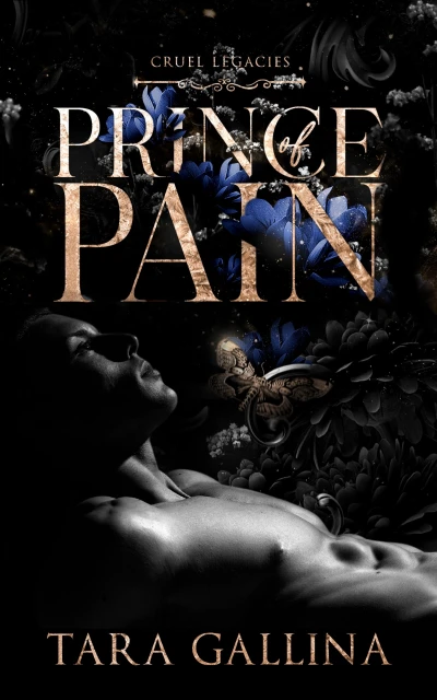 Prince of Pain: Enemies-to-lovers, modern-day Gilded Age romance with a hint of darkness and a Cinderella twist. (Cruel Legacies)