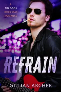 Refrain: A Tin Gods Rock Star Romance (Tin Gods Rock Stars Book 2)