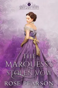 The Marquess’s Stolen Vow: A Regency Romance (Lords of Lost Hearts Book 1)