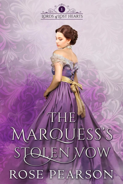 The Marquess’s Stolen Vow: A Regency Romance (Lords of Lost Hearts Book 1)