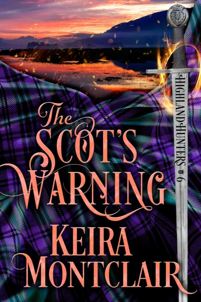 The Scot’s Warning (Highland Hunters Book 6)
