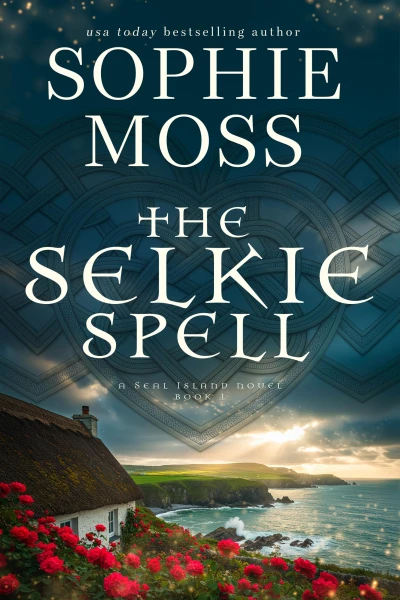 The Selkie Spell (A Seal Island Novel Book 1)