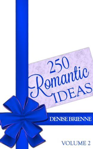 250 Romantic Ideas For Couples