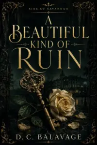A Beautiful Kind of Ruin: A Dark Enemies-to-Lovers Revenge Romance (Sins of Savannah Book 1)