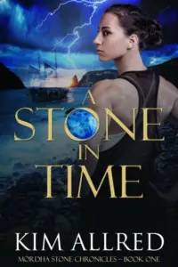 A Stone in Time: A Time Travel Romantic Adventure (Mórdha Stone Chronicles Book 1)
