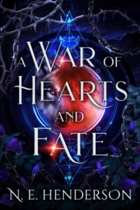 A War of Hearts and Fate: A Wolf Shifter, Fated Mates Romantasy (Fated, Cursed, and Claimed Book 1)