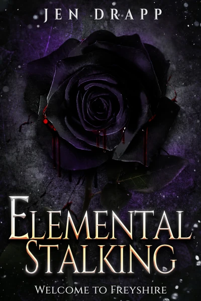 Elemental Stalking: A Sweet and Spicy Paranormal Romance (Welcome to Freyshire Book 1)
