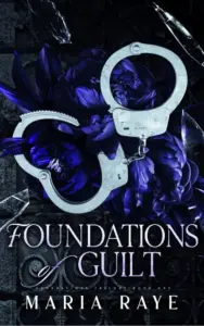 Foundations of Guilt (Book One of the Foundations Trilogy): A Dark Romantic Suspense Love Triangle