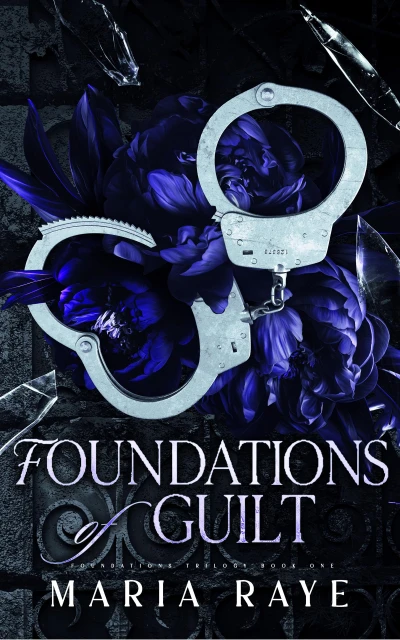 Foundations of Guilt (Book One of the Foundations Trilogy): A Dark Romantic Suspense Love Triangle