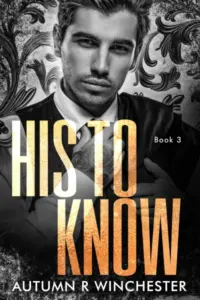 His to Know (His to Own Book 3)
