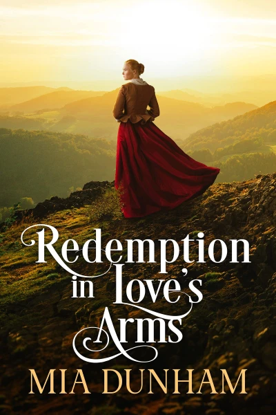 Redemption in Love’s Arms: A Historical Western Romance Novel (Western Hearts United)