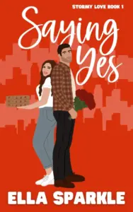Saying Yes: Stormy Love Book 1