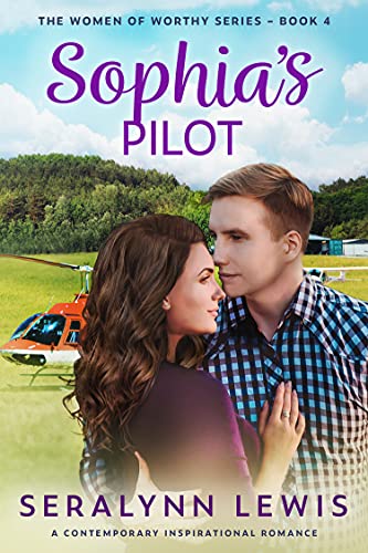 Sophia’s Pilot: A small town second chance romance (Women of Worthy, Book 4)