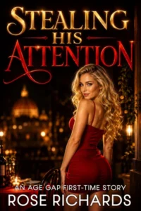 Stealing His Attention: An Age Gap First-Time Story (Romantic Age Gap Quickies Book 17)
