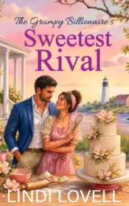 The Grumpy Billionaire’s Sweetest Rival: A Blakely Bay Small Town Sweet Romance (The Heart of Blakely Bay Series)