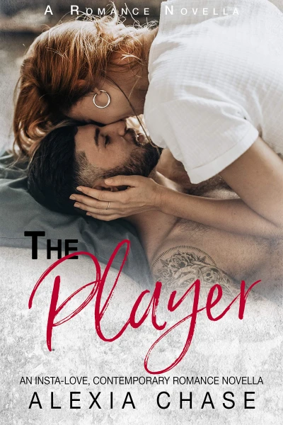 The Player: An Insta-Love, Contemporary Romance Novella (A Sinfully Seductive Series Book 2)
