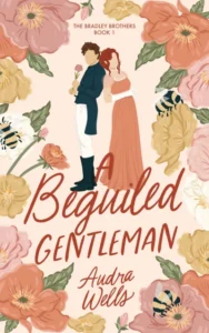 A Beguiled Gentleman (The Bradley Brothers Book 1)