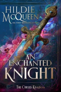 An Enchanted Knight (The Cursed Kingdom Book 1)