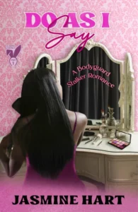 Do As I Say: A Bodyguard Stalker Dark Romance Novella (Guarding Veronica Book 1)