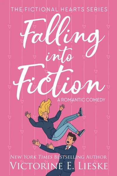 Falling into Fiction: A Romantic Comedy (Fictional Hearts Book 1)
