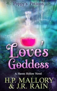 Love’s Goddess: A Paranormal Women’s Fiction Novel: (Poppy’s Potions) (Haven Hollow Book 5)