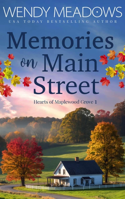 Memories on Main Street (Hearts of Maplewood Grove Book 1)