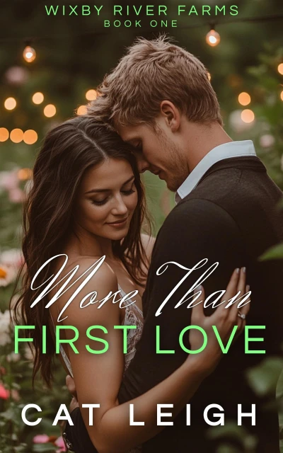 More than First Love: Wixby River Farms Book One