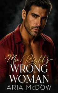 Mr. Right’s Wrong Woman