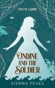 Ondine and the Soldier (Once by a Shore)