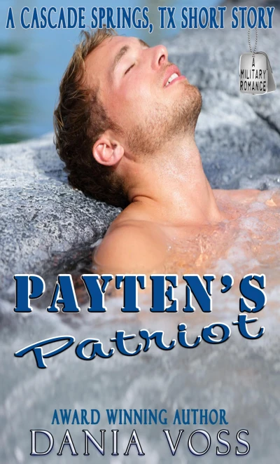 Payten’s Patriot (Cascade Springs, TX Book 6)