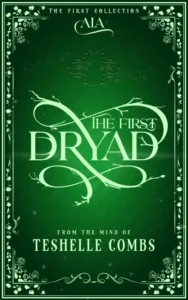 The First Dryad (The First Collection)