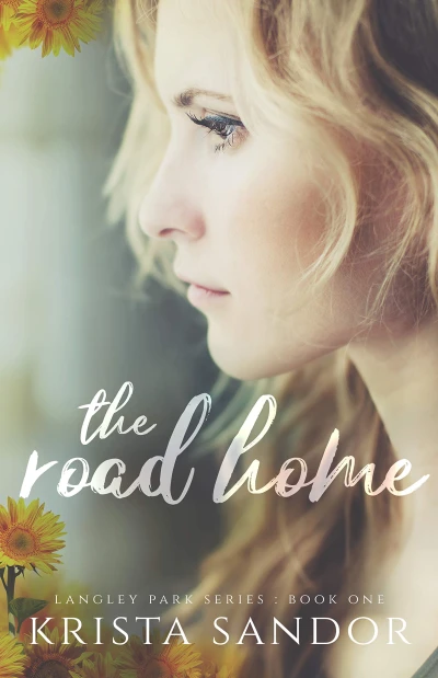 The Road Home: A Small-Town Second Chance Romance (Langley Park Series Book 1)
