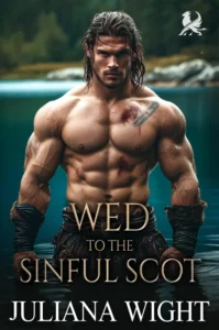 Wed to the Sinful Scot: Scottish Enemies to Lovers Romance (Tartan Trails of Love Book 4)
