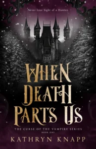 When Death Parts Us (The Curse of the Vampire Series Book 1)